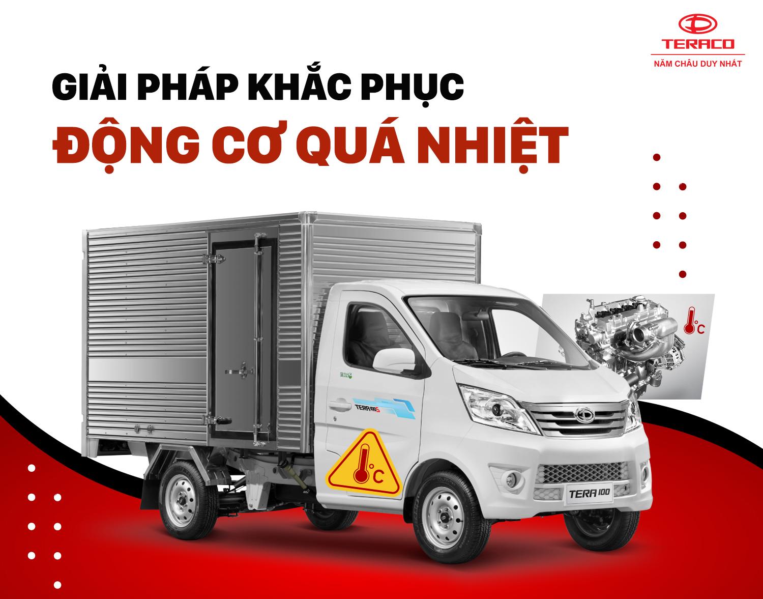 Giải pháp khắc phục động cơ quá nhiệt trên xe tải Tera mọi tài xế cần biết!