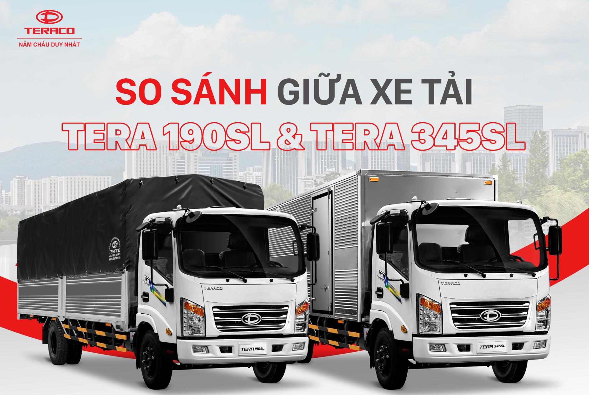 So sánh xe tải Tera 190SL và Tera 345SL