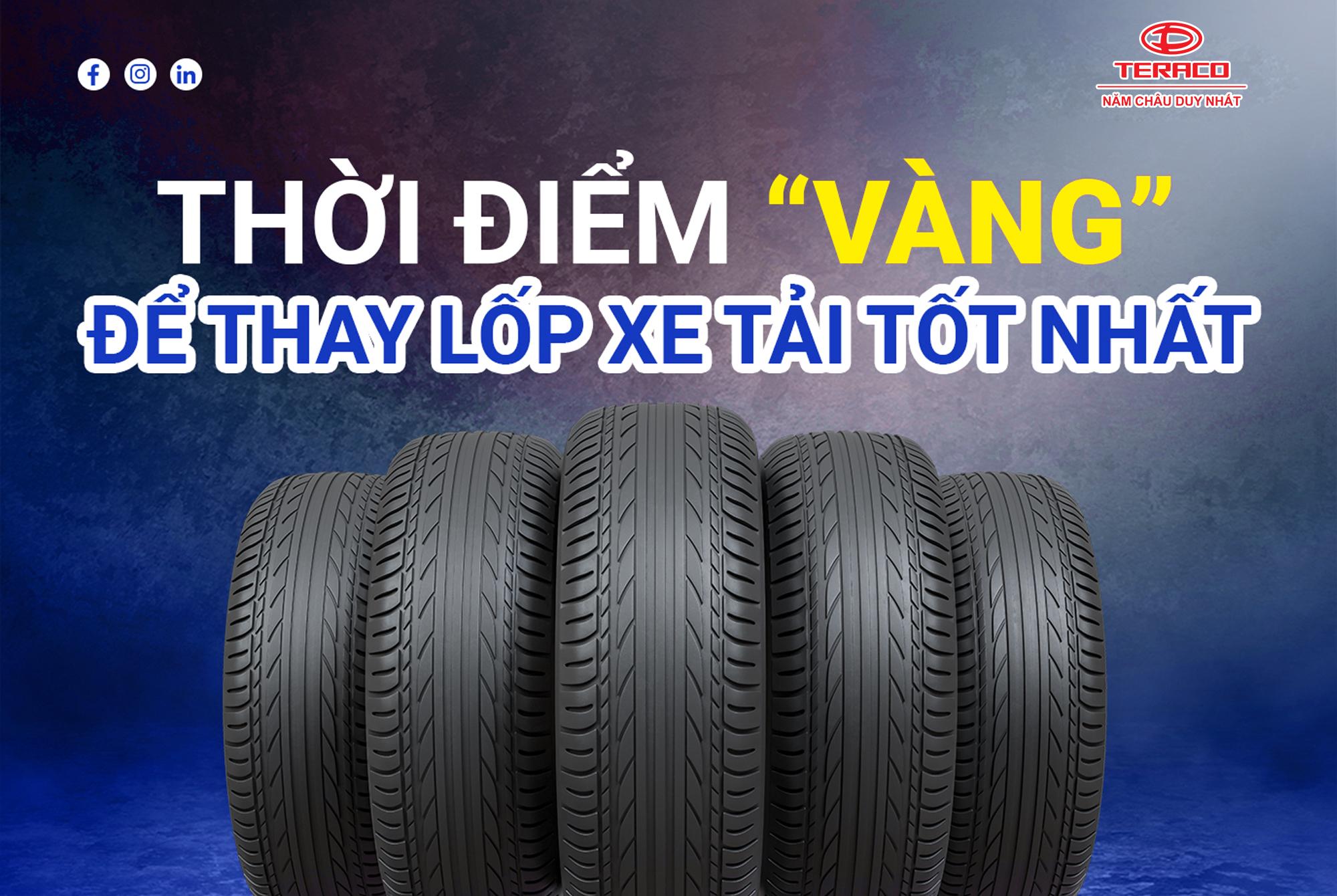 Thời Điểm Vàng Để Thay Lốp Xe Tải Tốt Nhất